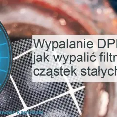 Statyczne wypalanie DPF: Kiedy i jak bezpiecznie wypalić filtr?