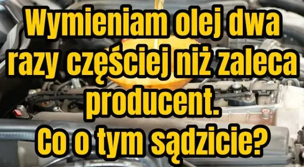 Diesel: co ile wymieniać olej? Złoty standard i pułapki Long Life