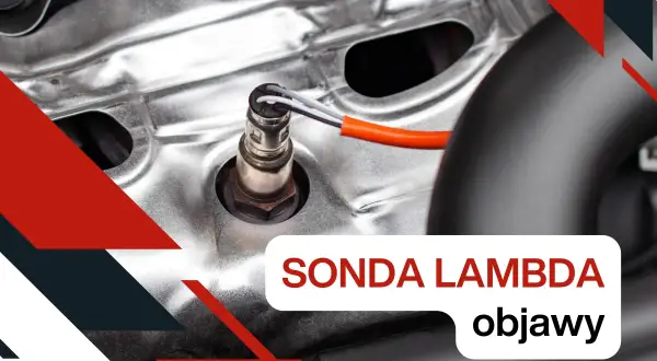 Sonda lambda w samochodzie, gdy działa nieprawidłowo, może powodować problemy z jazdą.